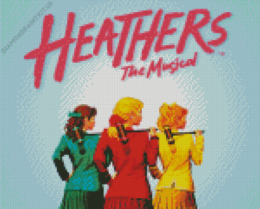 Heathers The Musical Diamond Painting