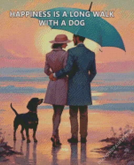 Happiness Is A Long Walk With A Dog Quote Diamond Painting